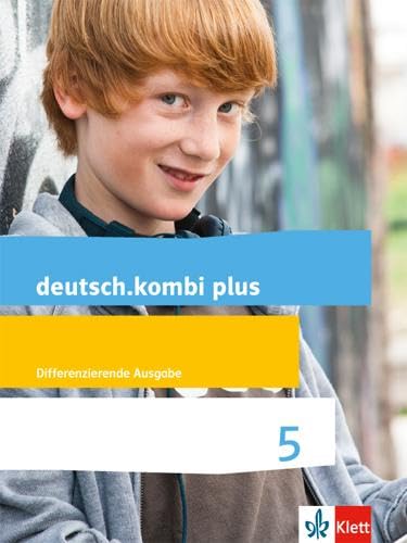 deutsch.kombi plus 5. Differenzierende Allgemeine Ausgabe: Schulbuch Klasse 5 (deutsch.kombi plus. Differenzierende Ausgabe ab 2015)